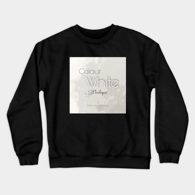 Colour White Prologue Merch Crewneck Sweatshirt by Anjo